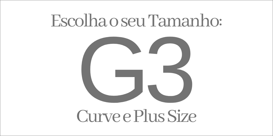 CURVE & PLUS TAMANHO G3 CURVE & PLUS TAMANHO G3