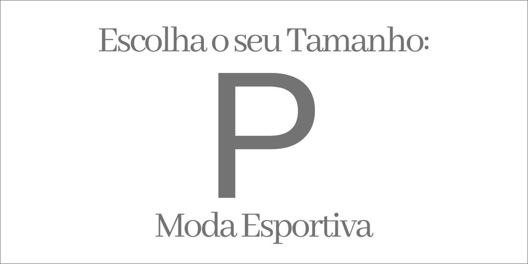 MODA ESPORTIVA TAMANHO P