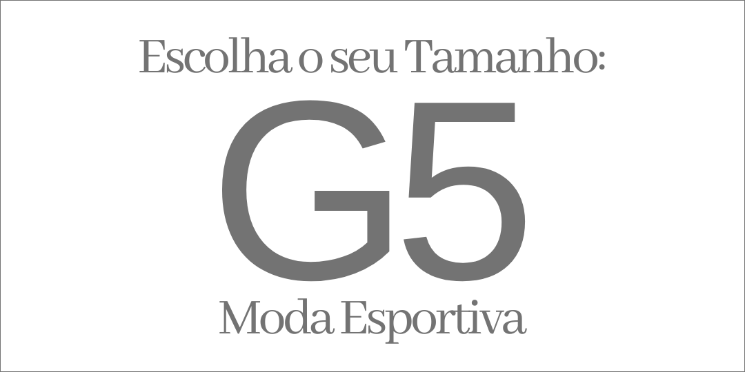 MODA ESPORTIVA TAMANHO G5