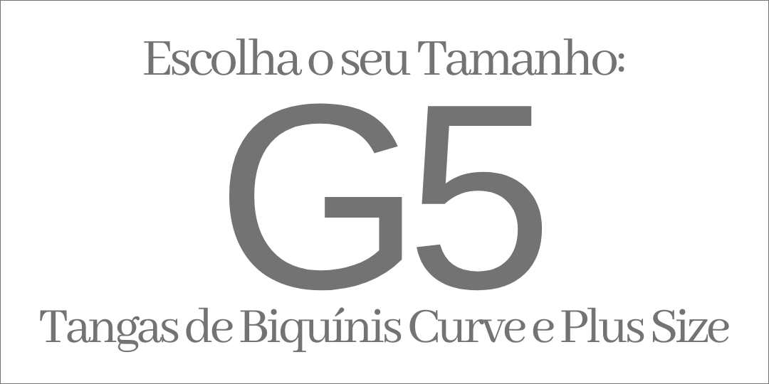 TANGAS PLUS TAMANHO G5