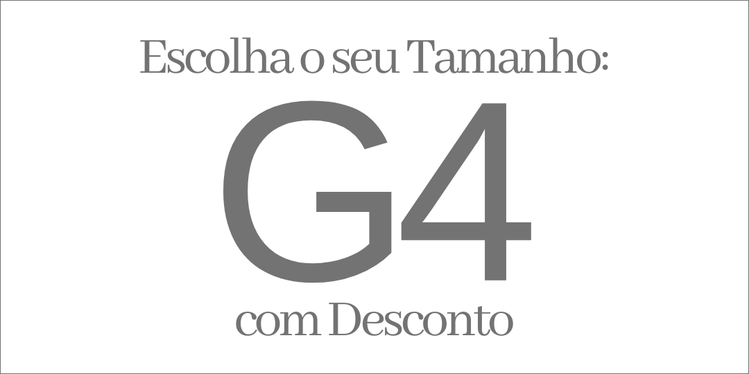 DESCONTO TAMANHO G4
